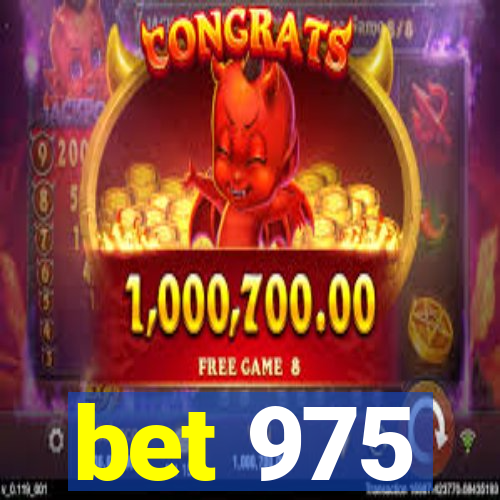 bet 975